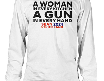A Woman In Every Kitchen Sean Strickland 2024 Shirt