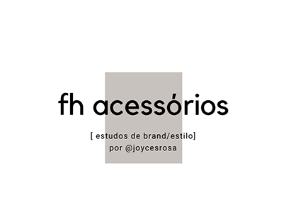 Estudo branding/estilo para @fhacessorios