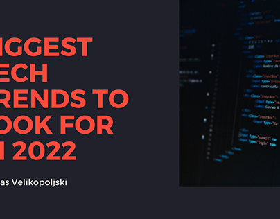 Biggest Tech Trends To Look For in 2022
