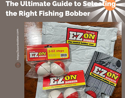 Ultimate Guide to Selecting the Right Fishing Bobber