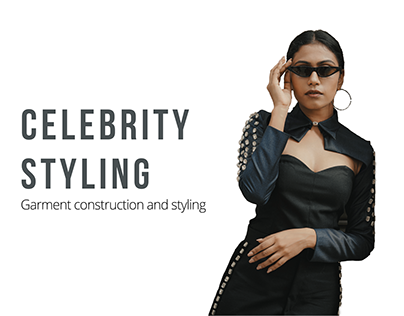 Celebrity Styling - Garment construction & styling