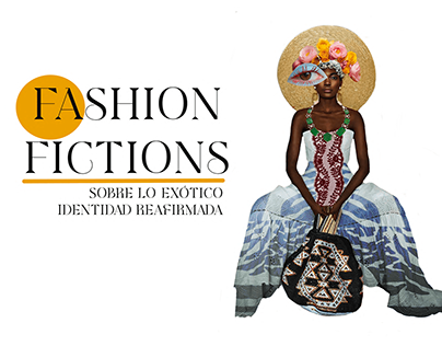 Fashion Fictions: Sobre lo exótico