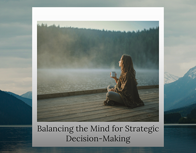 Balancing the Mind for Strategic Decision-Making