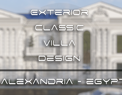 Exterior Classical Villa Design / Alesandria - Egypt