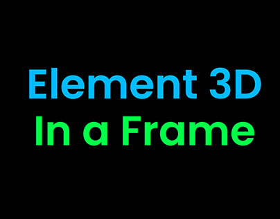 Element 3D in a Frame