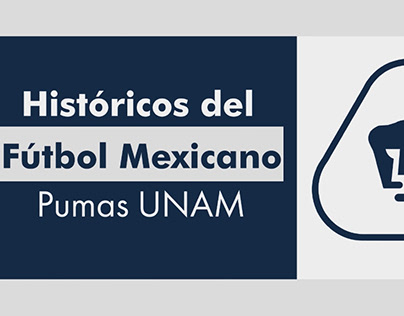 Project thumbnail - Históricos del Futbol Mexicano - Pumas UNAM