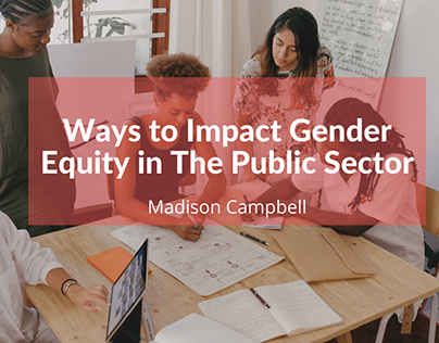 Way to Impact Gender Equity in The Public Sector