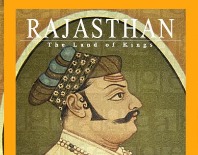 Rajasthan : The Land of Kings.