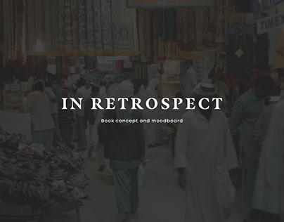 In Retrospect - Photography Book Concept