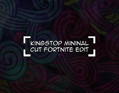 Kingstop Fortnite Edit (Contains Swearing)