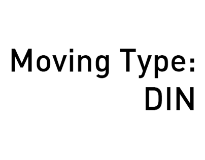 Moving Type: A Story of Din