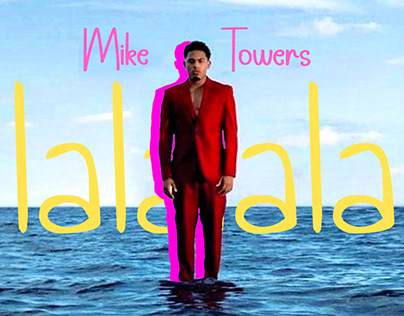 Mike Towers | "Lala" | Motion Campaign