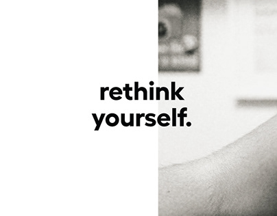 Rethink yourself