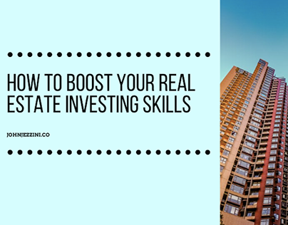 How to Boost Your Real Estate Investing Skills