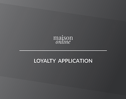 MAISON LOYALTY | Mobile Application Project