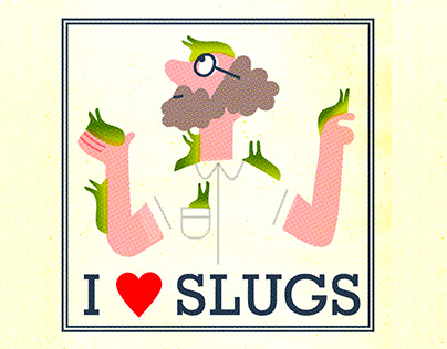 I LOVE SLUGS