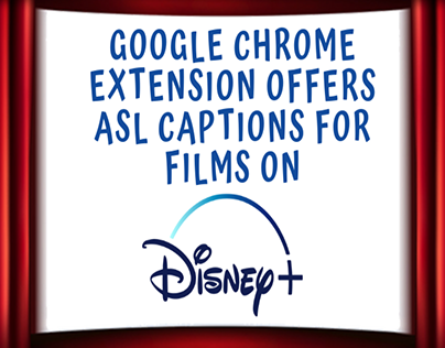 ASL Caption Google Chrome Extension For Disney Plus