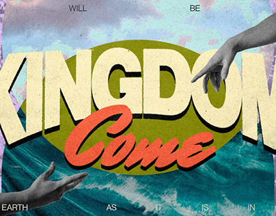 Kingdom Come - Sermon Series Design