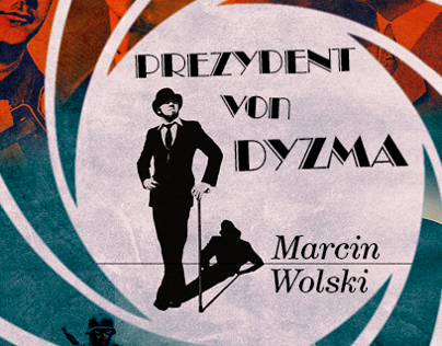 M. Wolski, Prezydent von Dyzma, Zysk i S-ka