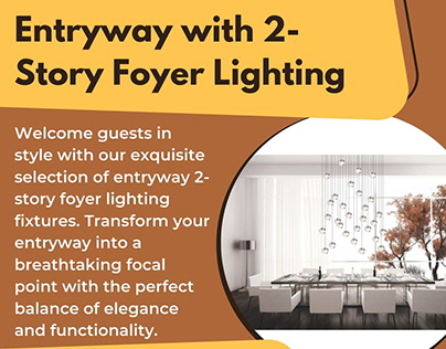 Elevate Your Entryway with 2-Story Foyer Lighting