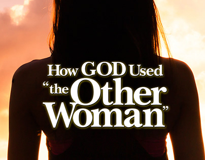 How God Used the "Other Woman" - Cover Design