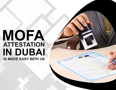 Why MOFA attestation in Dubai required for expats.