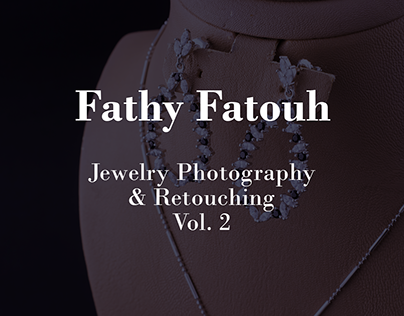 Fathy Fatouh Jewelry Photography & Retouching Vol. 2