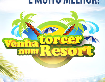 Anúncio Venha Torcer num Resort - Resorts Brasil