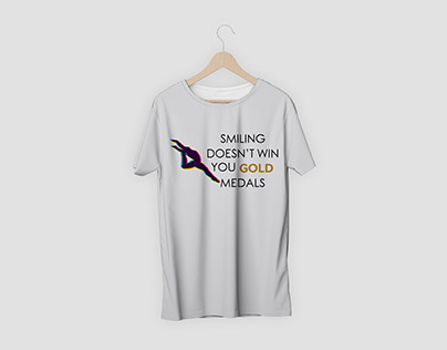 SMILING DOESN’T WIN YOU GOLD MEDALS T-Shirt