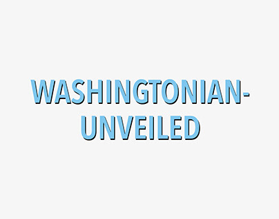 Washingtonian- Unveiled