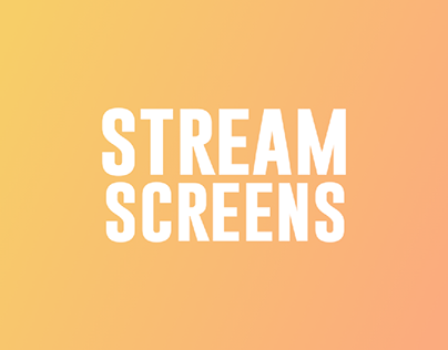 Stream Screens