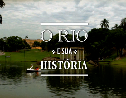 O Rio e sua História