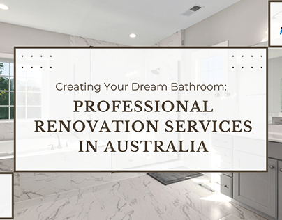 Creating Your Dream Bathroom: Renovation Services
