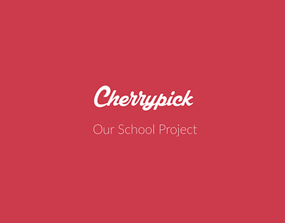 Cherrypick - School Project Q2 2015