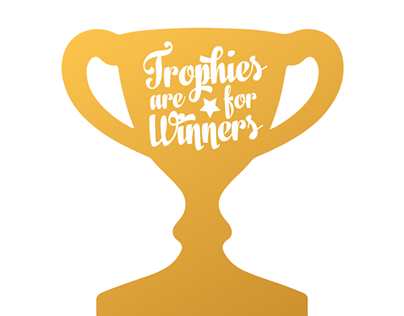 Trophies Are For Winners