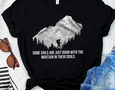 Some Girls Are Just Born With The Moutain In The Souls