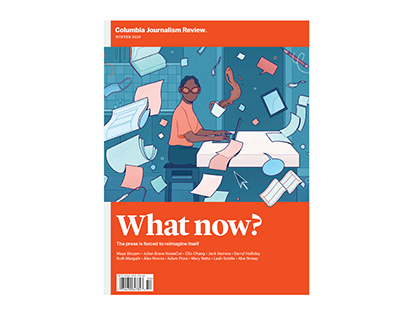 Columbia Journalism Review: What Now?
