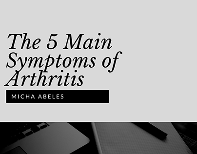 The 5 Main Symptoms of Arthritis