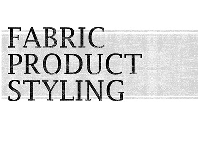 FABRIC PRODUCT STYLING