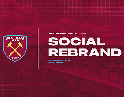 West Ham United - Social Media Rebrand 2023/24