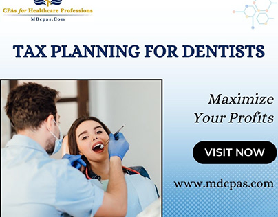 Tax Planning for Dentists: Maximize Your Profits