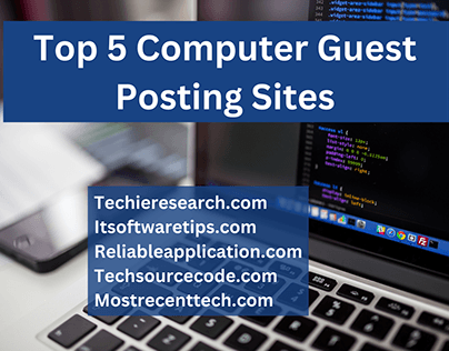 Top 5 Computer Guest Posting Sites