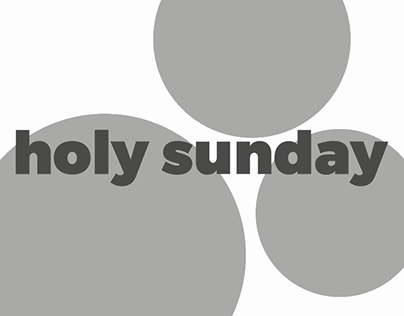 Holy Sunday, Identité