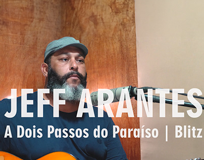 Jeff Arantes - A Dois Passos do Paraíso | Blitz | Proje