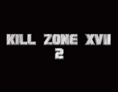 Kill Zone XVII 2 Movie Trailer