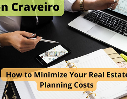 How to Minimize Your Real Estate Planning Costs
