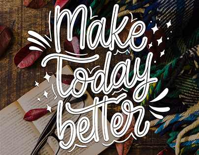 Make Today Better Quotes