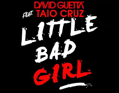 David Guetta Feat. Taio Cruz Little Bad Girl (Lyrics)