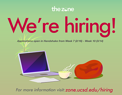 We're Hiring! The Zone @ UCSD