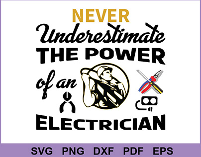 Never Underestimate The Power Of An Electrician SVG